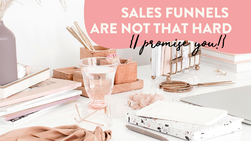 💵 💌 Sales Funnels are not that hard {I promise you!}